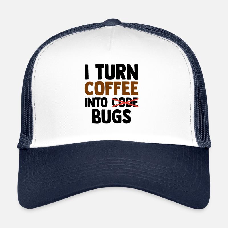 I Turn Coffee Into Bugs Coding Programming Softwar - Trucker Cap - Weiß/Navy