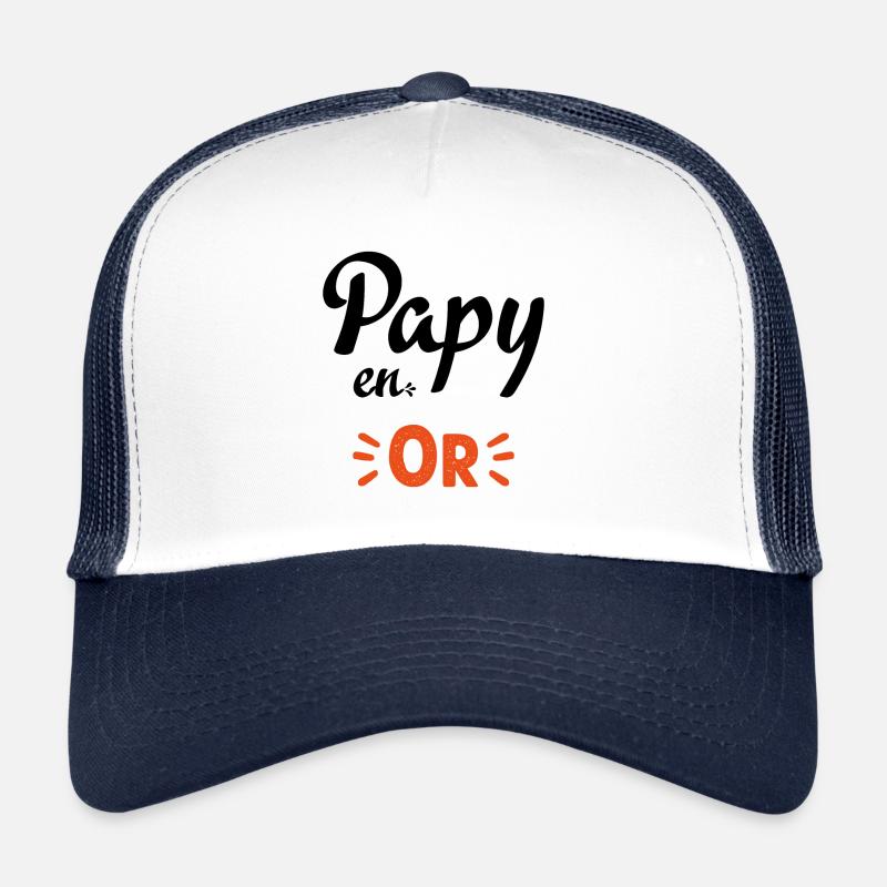 Papy en or humour papy cadeau - Casquette trucker  - blanc/marine