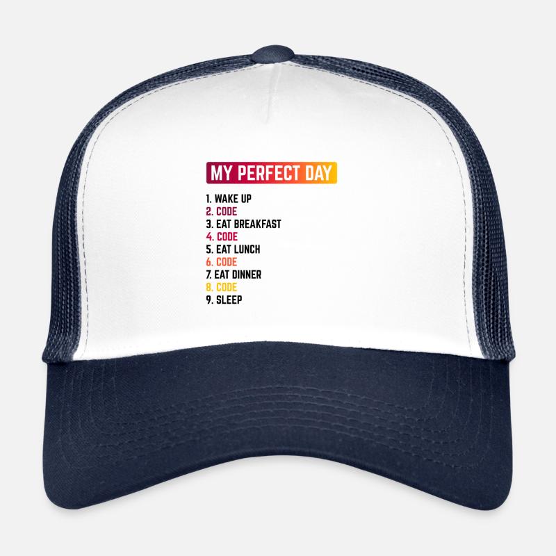 My Perfect Day Wake Up Code Software Developer Pro Trucker Cap