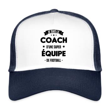 Je suis le coach d'une super équipe de football - Casquette trucker  - blanc/marine - Devant