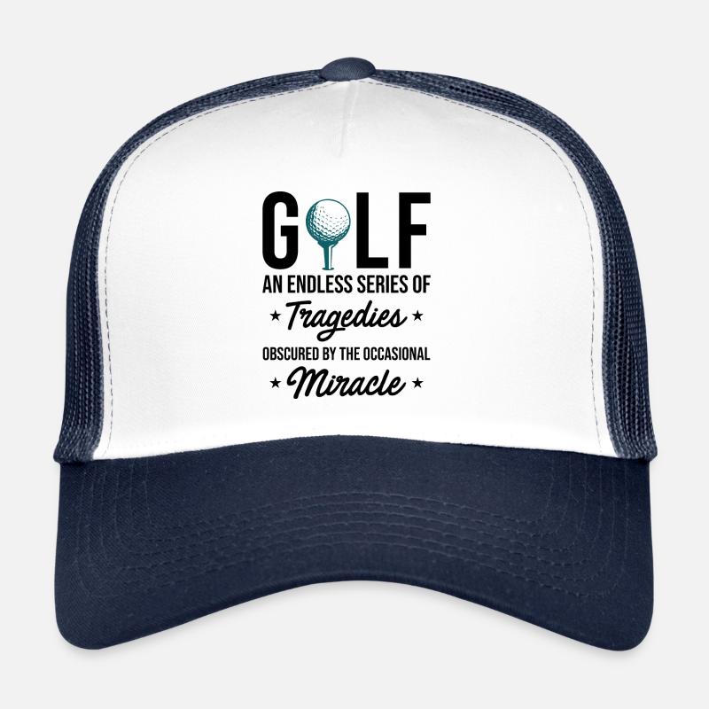Golf An Endless Series Of Tragedies Golfing Golf P Trucker Cap