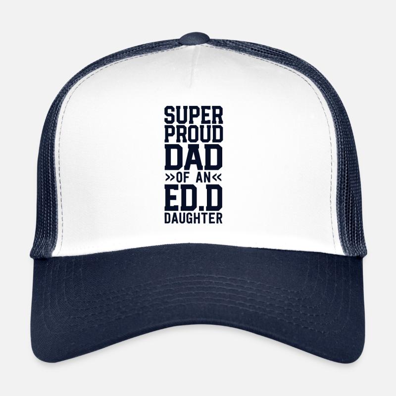 Stolzer Vater einer Ed.D. Tochter Abschluss Trucker Cap