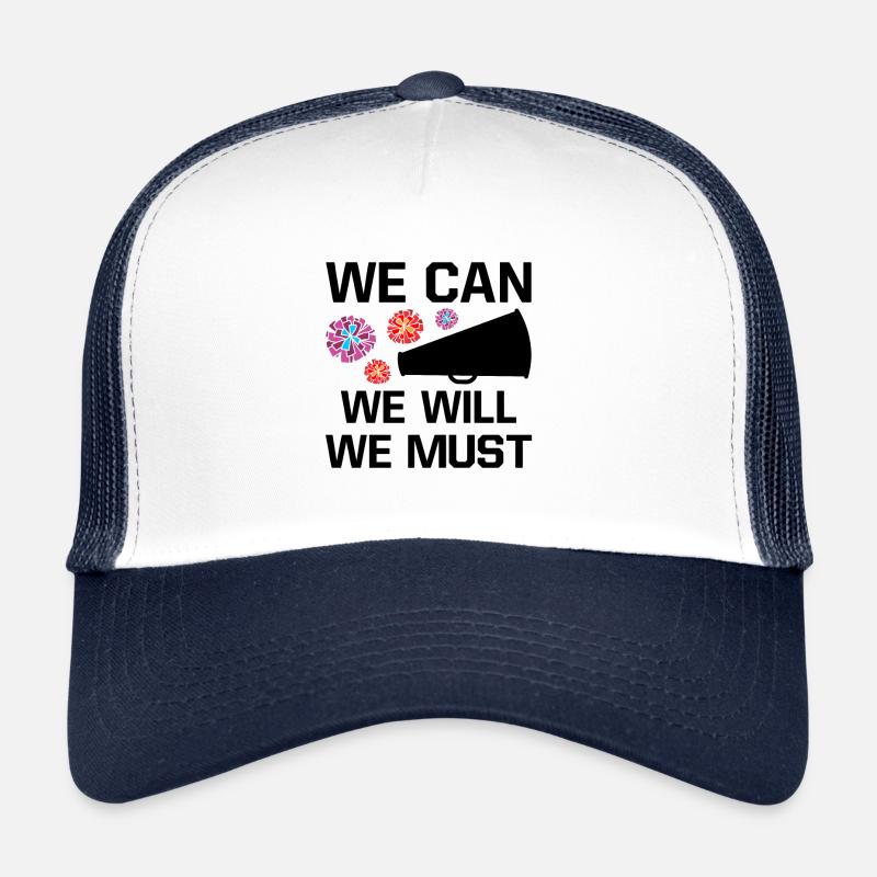 We Can We Must We Will Cheerleading Cheerleader Da Trucker Cap