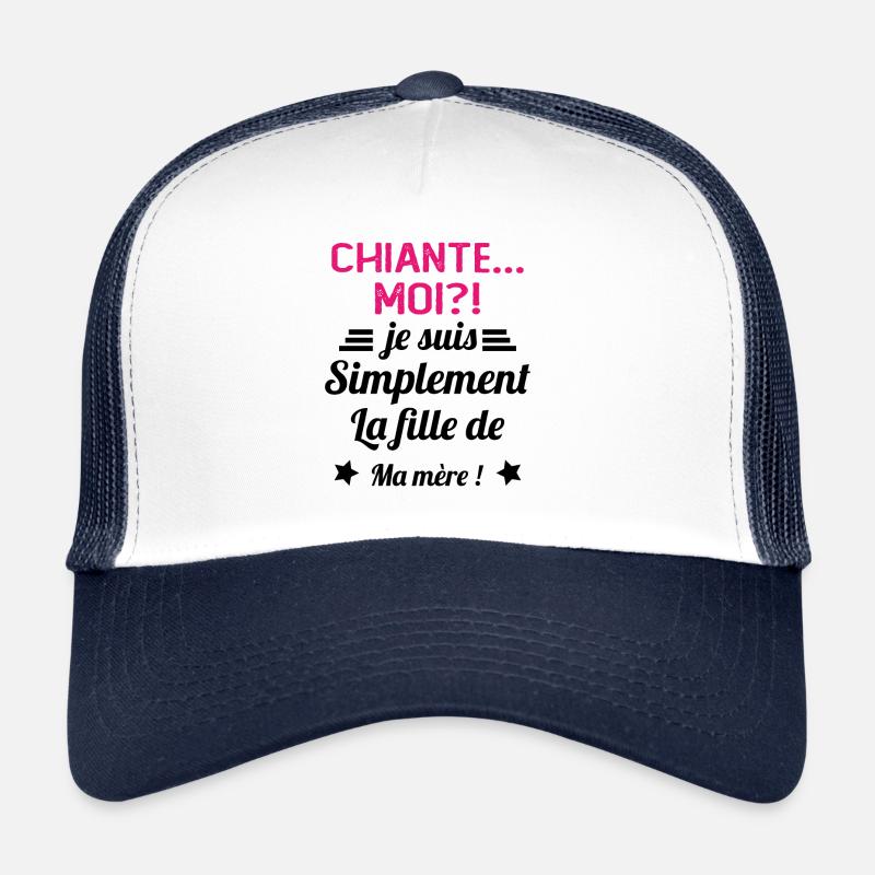 Chiante moi je suis simplement la fille de ma mère Casquette trucker 