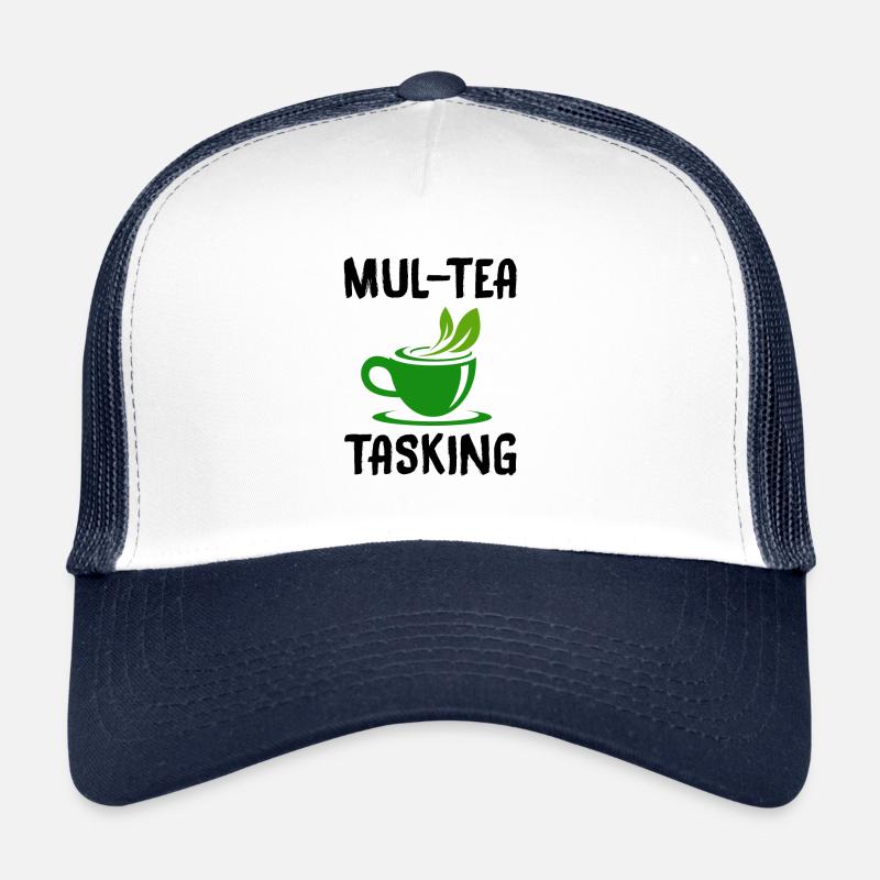 Mul-Tea Tasking Tea Lover Tea Drinker Tea Brewing Trucker Cap