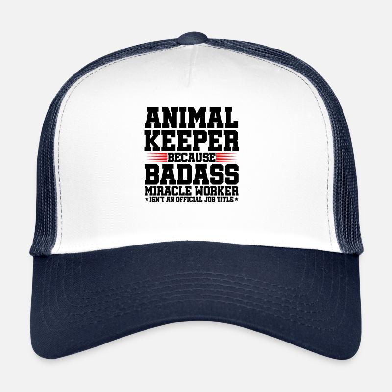 Animal Keeper Because Badass Miracle Worker Animal Trucker Cap