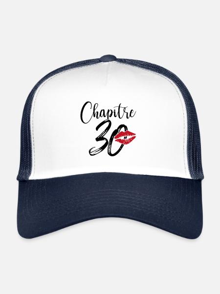 Chapitre 30 Ans Anniversaire Humour Cadeau - Casquette trucker  - blanc/marine - Devant