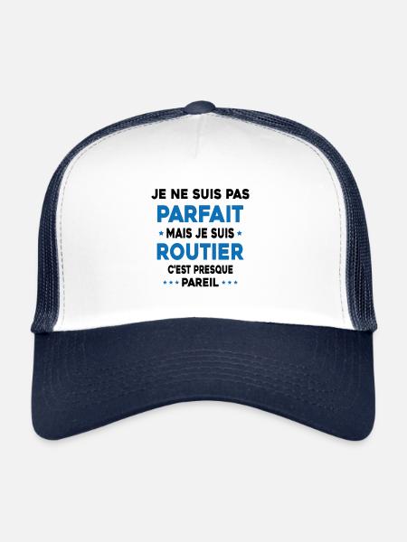 Pas parfait mais je suis Routier Cadeau Camionneur - Casquette trucker  - blanc/marine - Devant