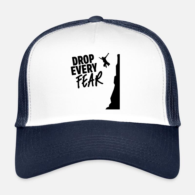 Drop Every Fear Cliff Diving Cliff Jumper Cliff Ju Trucker Cap