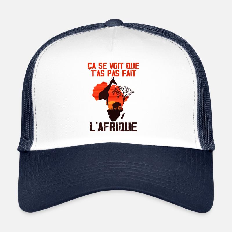 Ca se voit que t'as pas fait l'Afrique Casquette trucker 
