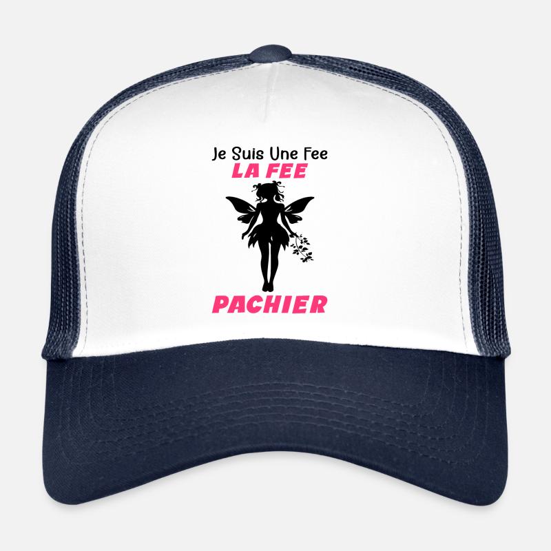 Je Suis Une Fee La Fee Pachier - Humour Cadeau Casquette trucker 