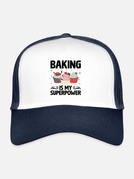 Baking Is My Superpower Pastry Baker Bake Bakers - Trucker Cap - white/navy - Front