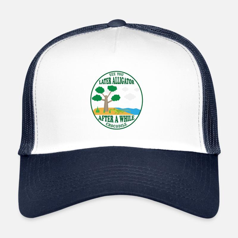 See you Later Alligator After a While Crocodile - Trucker Cap - Weiß/Navy