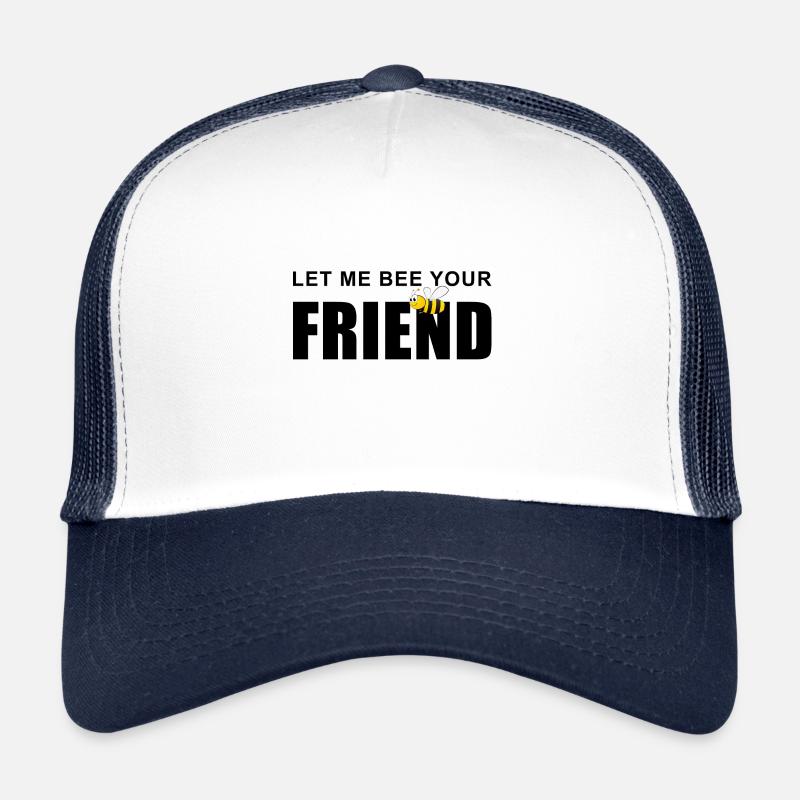Laisse moi abeille ton ami - abeille Casquette trucker 