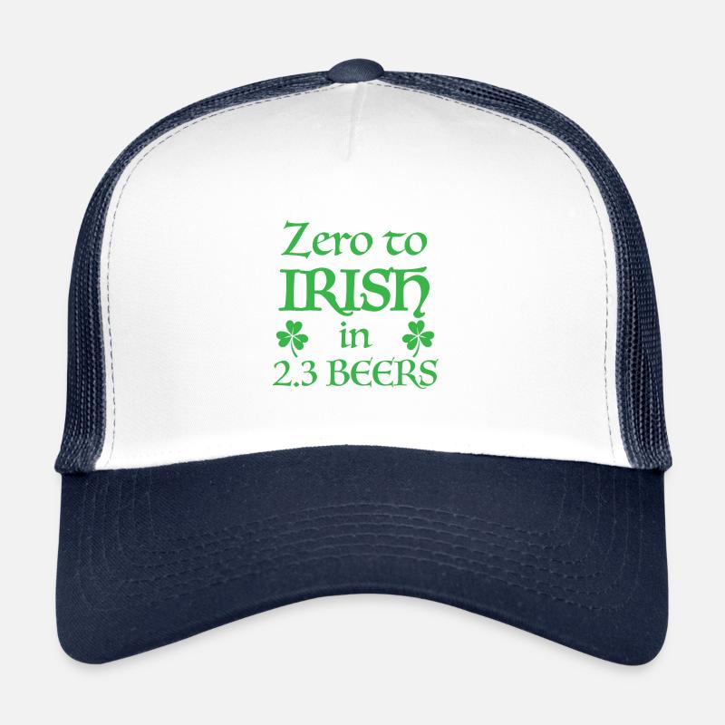 Zero to Irish in 2.3 beers Trucker Cap