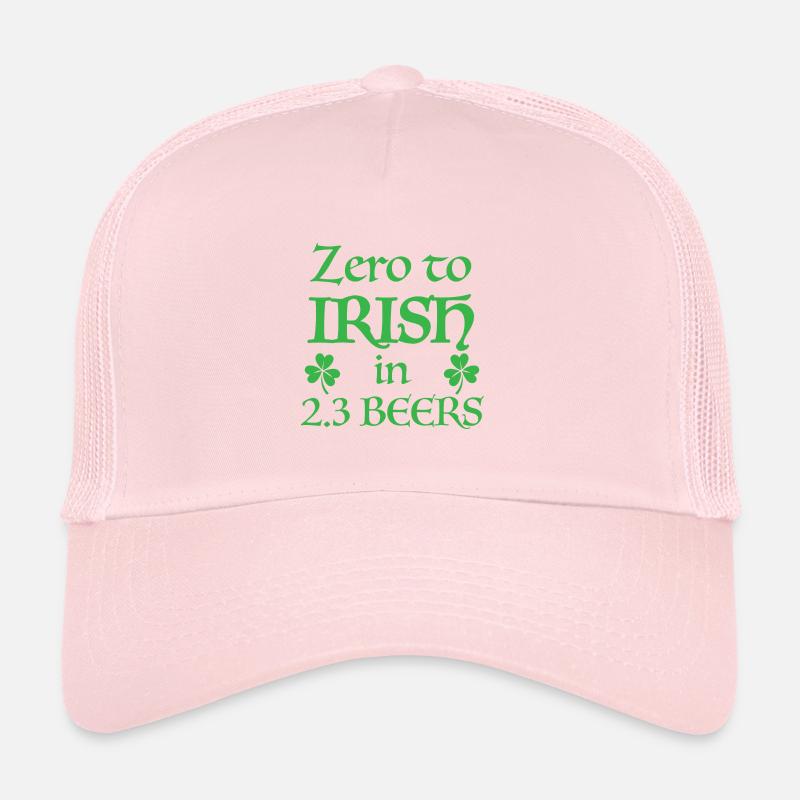 Zero to Irish in 2.3 beers Trucker Cap