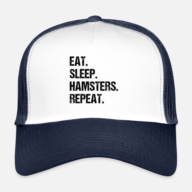 Eat Sleep Hamsters Repeat Hamster Owner Hamster Lo Trucker Cap