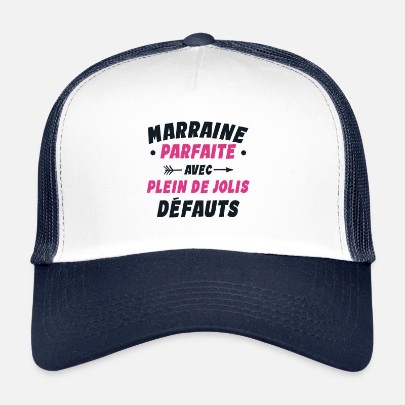 Marraine Parfaite Avec Plein De Jolis Défauts Casquette trucker 