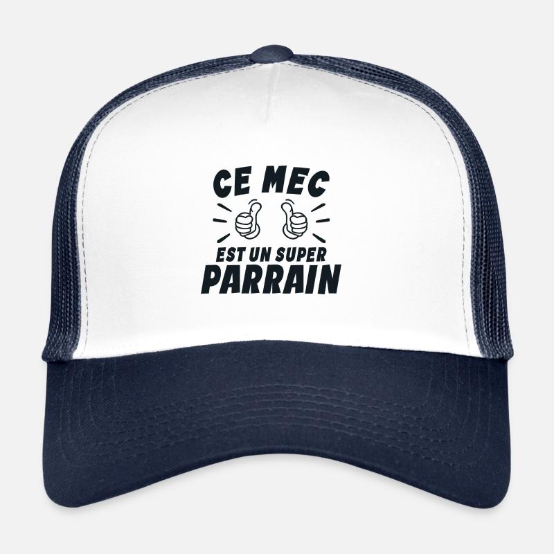 Ce mec est un super parrain : cadeau parrain Casquette trucker 