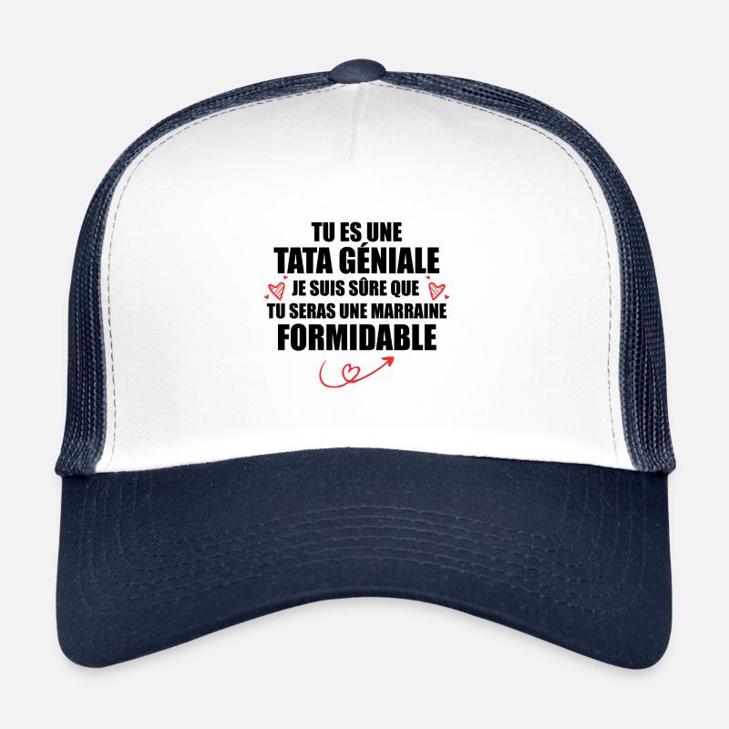 Une Tata Géniale Tu Seras Une Marraine Formidable Casquette trucker 