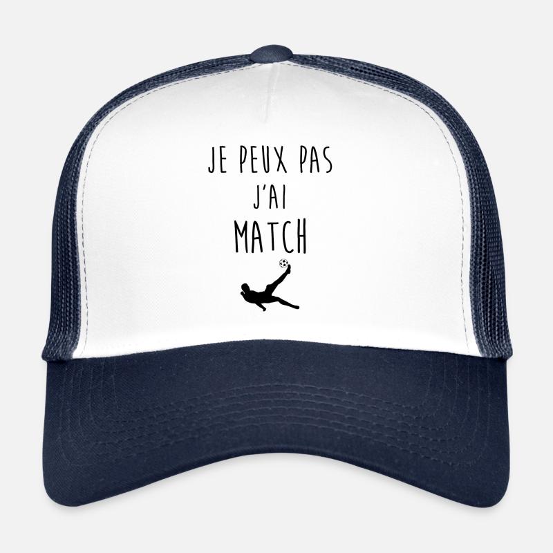 Je peux pas j'ai match Casquette trucker 