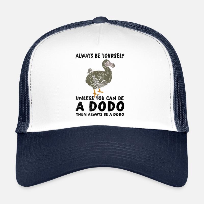 Dodo | Be yourself | Be a dodo Trucker Cap