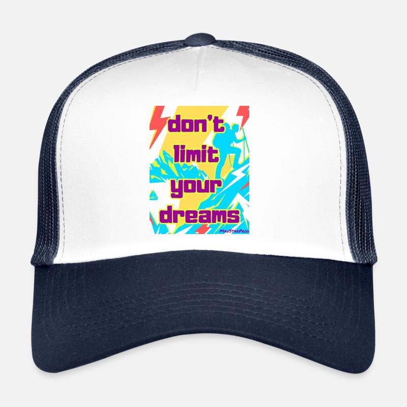 Don't limit your dreams - Trucker Cap - Weiß/Navy
