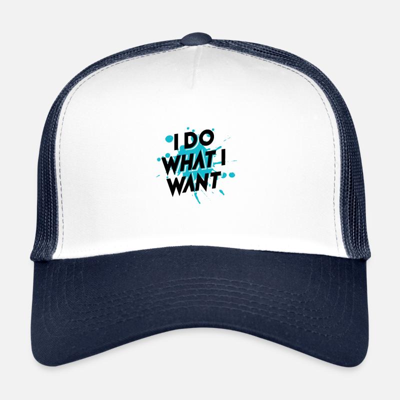 Stylischer Farbspritzer I Do What I Want Geschenk Trucker Cap