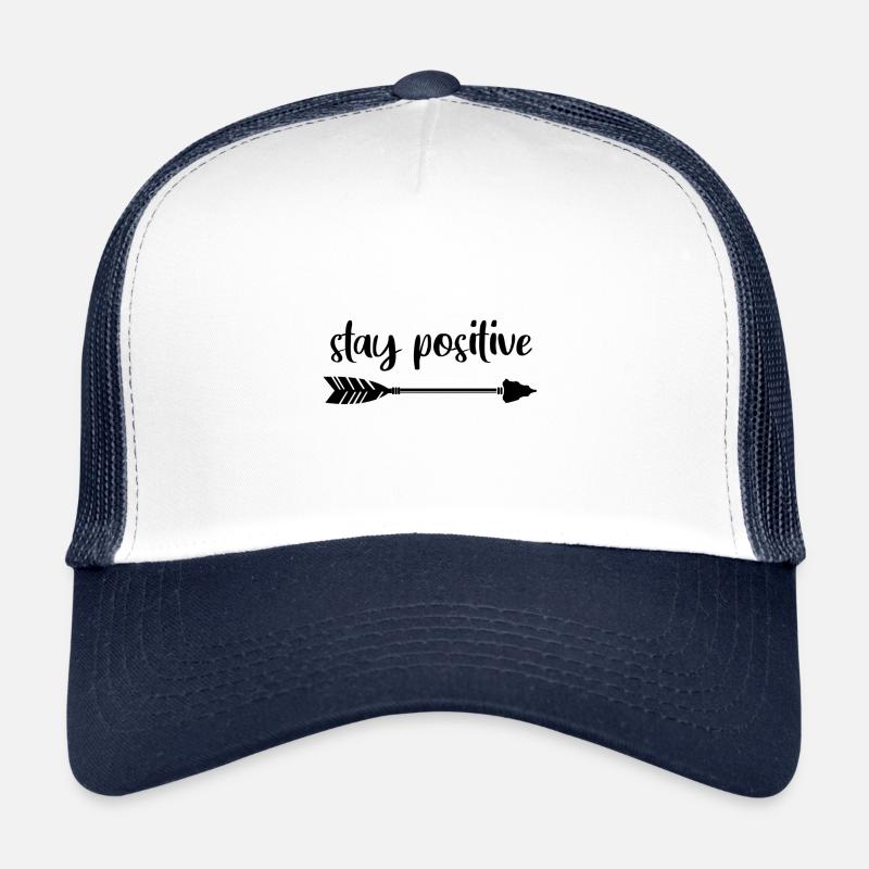 Reste positif, reste positif. Motivation Casquette trucker 