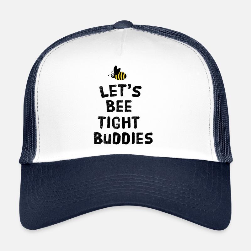 Let's bee tight buddies Trucker Cap