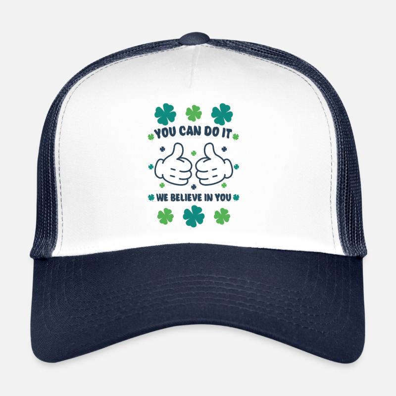 You can do it! We believe in you! - Trucker Cap - Weiß/Navy