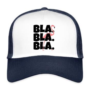 Bla Bla Bla: Alles nur Gelaber oder Flamingo? - Trucker Cap - Weiß/Navy - Vorne