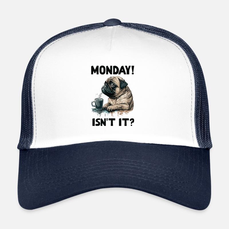 Monday! Isn't it? Pug Dog Trucker Cap