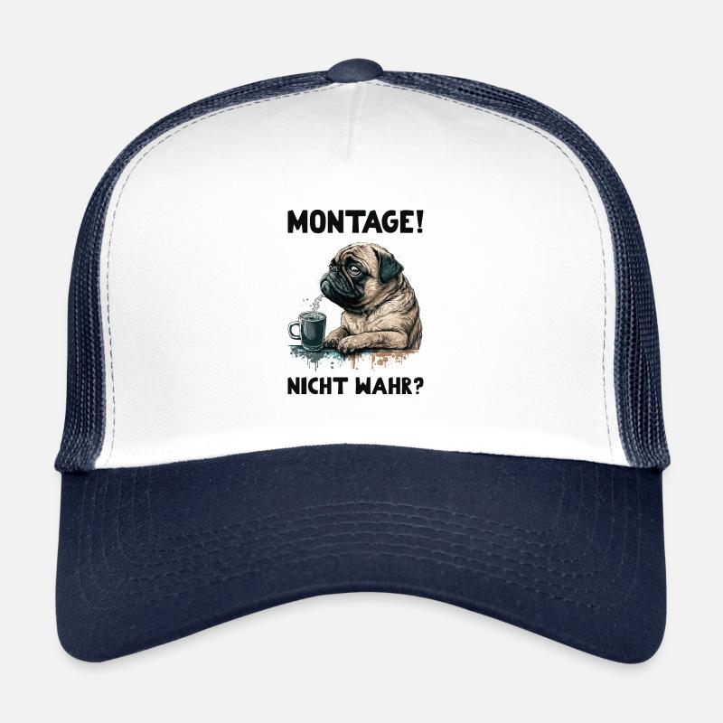 Montage! Nicht Wahr? Mops Hund Trucker Cap