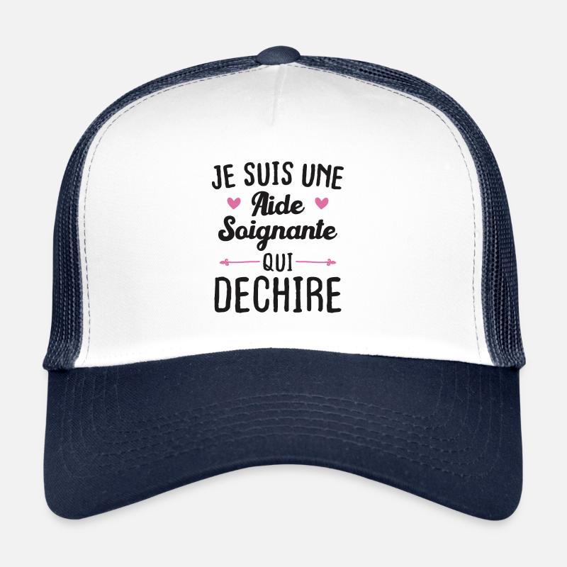 Je Suis Une Aide Soignante Qui Déchire Idée Cadeau - Casquette trucker  - blanc/marine