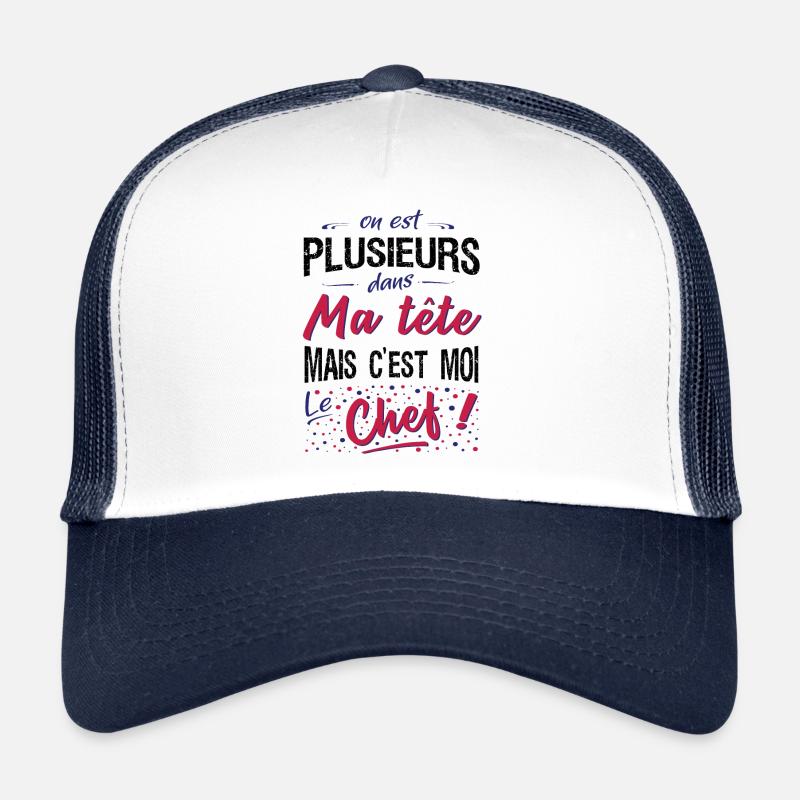 On est plusieurs dans ma tête, c'est moi le chef Casquette trucker 
