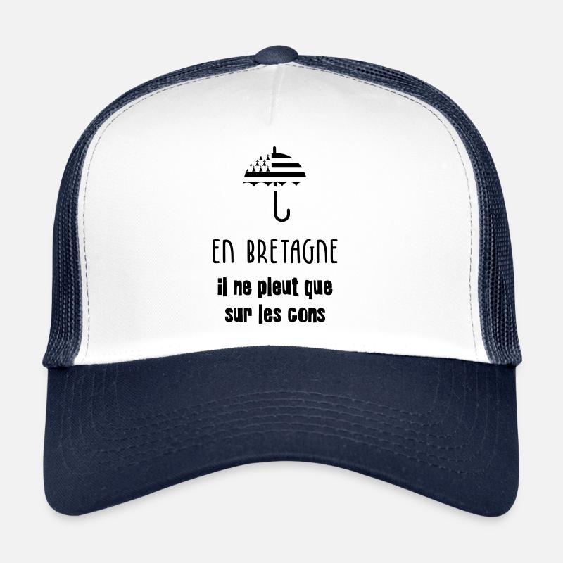 En Bretagne, il ne peut que sur les cons ! Casquette trucker 