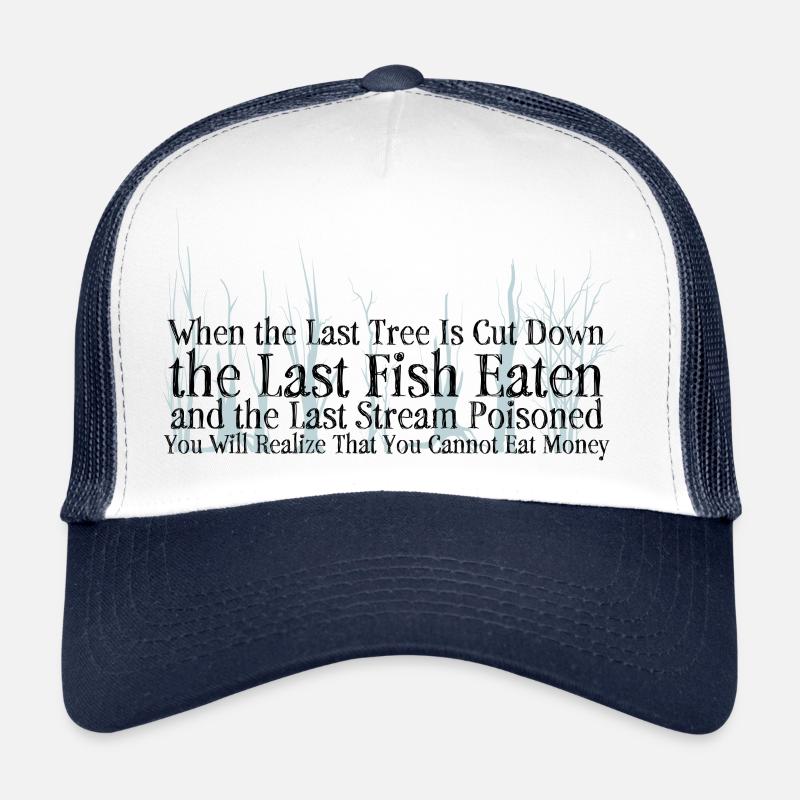 Sauvez la planète - Quand le dernier arbre ... Casquette trucker 