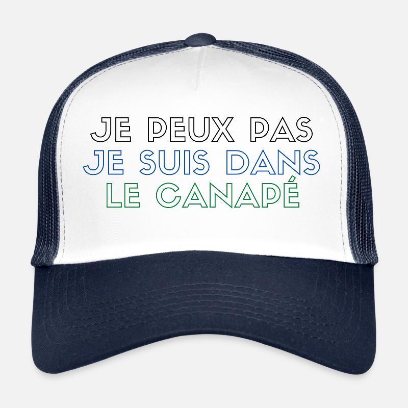 Je peux pas Je suis dans Le canapé Casquette trucker 
