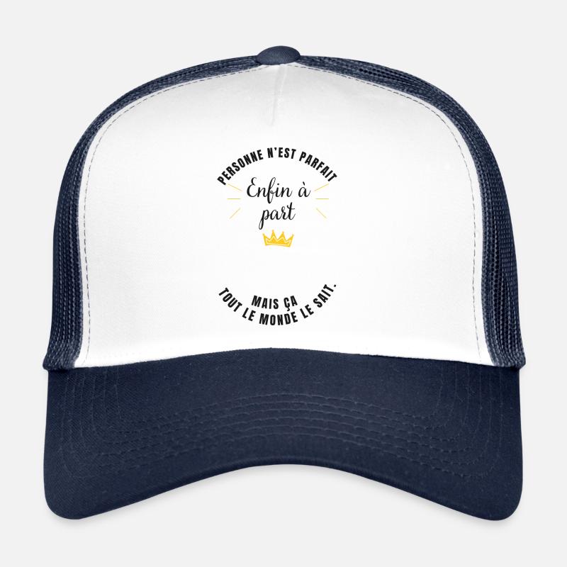 No one is perfect except - custom t shirt Trucker Cap