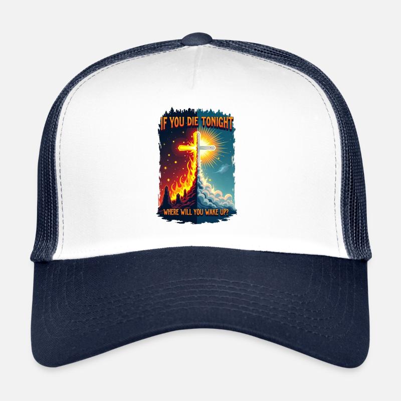 If you die, where do you wake up? Trucker Cap
