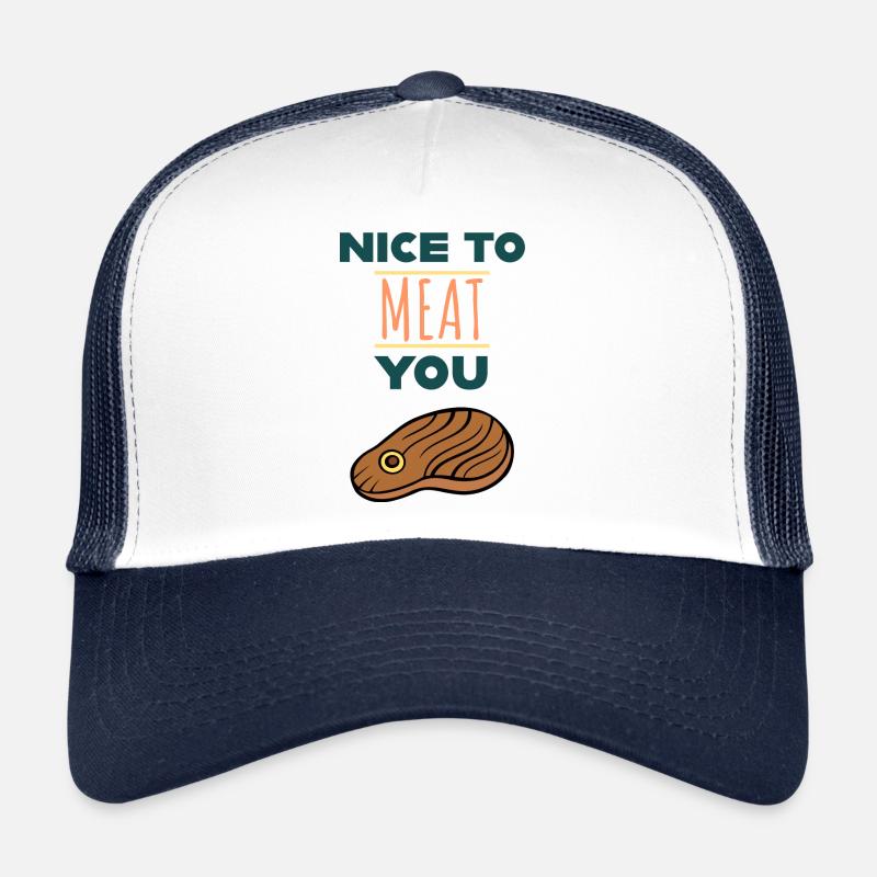 Nice to meat you! Trucker Cap