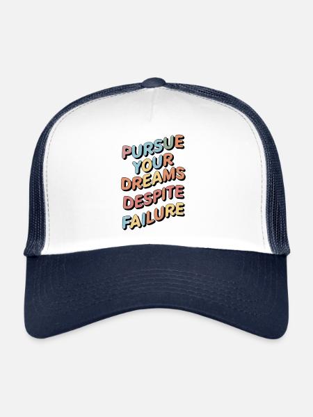 POURSUIVEZ VOS RÊVES MALGRÉ L’ÉCHEC, - Casquette trucker  - blanc/marine - Devant
