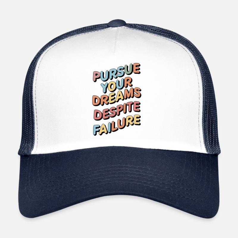 POURSUIVEZ VOS RÊVES MALGRÉ L’ÉCHEC, Casquette trucker 