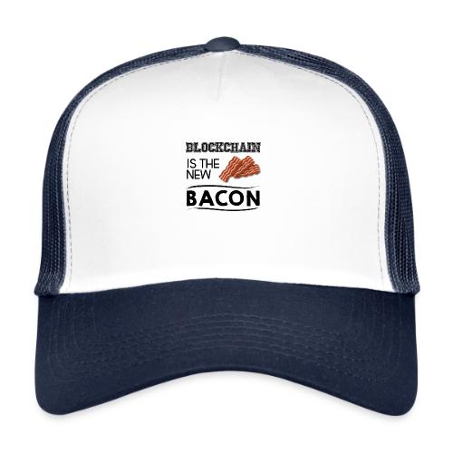 Blockchain is the new bacon - Trucker Cap