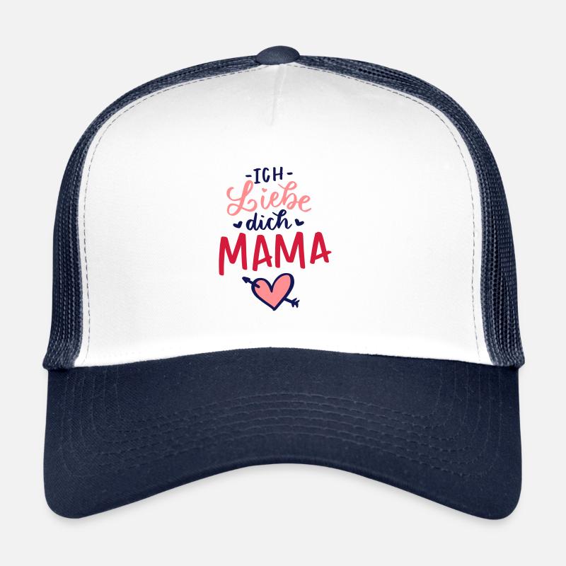 Ich liebe dich Mama Sprüche Trucker Cap