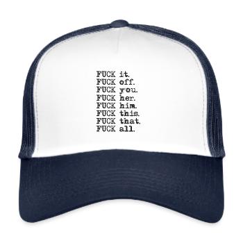 Fuck you Fuck all provokant Geschenk lustig - Trucker Cap - Weiß/Navy - Vorne