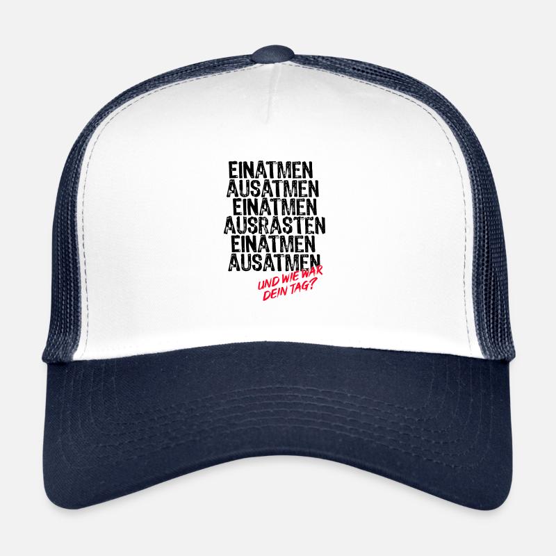 Einatmen Ausatmen Einatmen Ausrasten Einatmen - Trucker Cap - Weiß/Navy