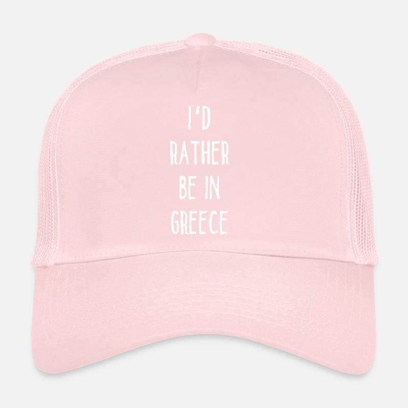 I´d Rather Be In Greece - Griechenland Trucker Cap