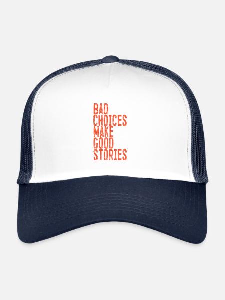 Les mauvais choix font de bonnes histoires - Casquette trucker  - blanc/marine - Devant